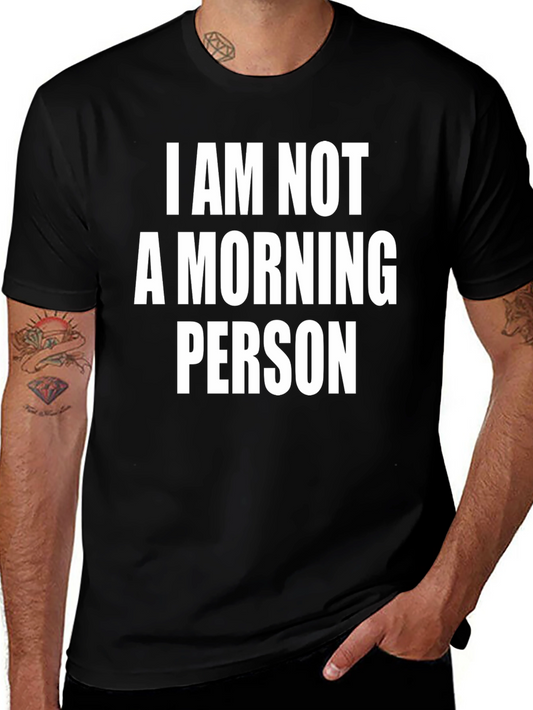 Funny I Am Not a Morning Person Black T-Shirt