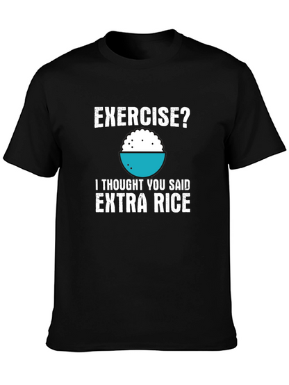 Exercise? Extra Rice T-Shirt Funny Foodie Shirt