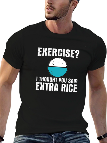 Exercise? Extra Rice T-Shirt Funny Foodie Shirt