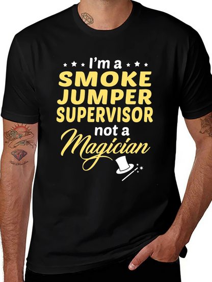 Smoke Jumper Supervisor T-Shirt - Funny Firefighter Tee