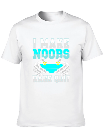 I Make Noobs Rage Quit T-Shirt Gamer Gift