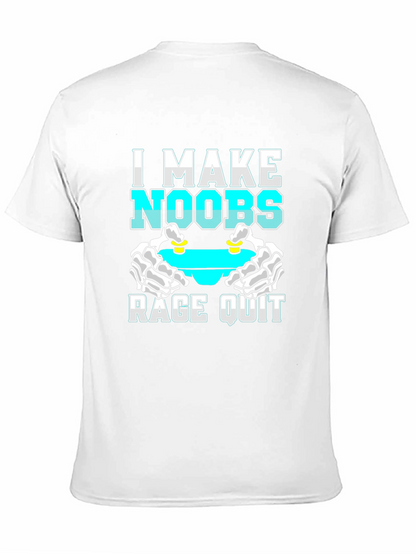 I Make Noobs Rage Quit T-Shirt Gamer Gift