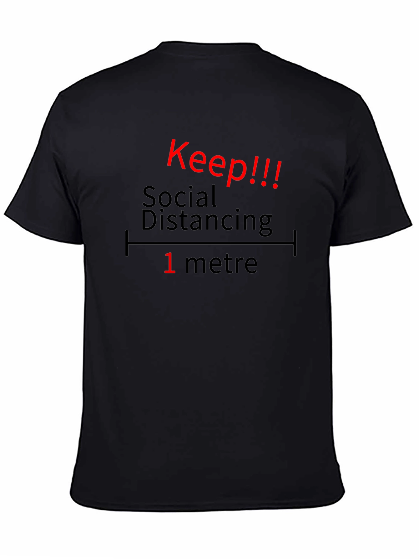 Keep Social Distancing T-Shirt - 1 Metre