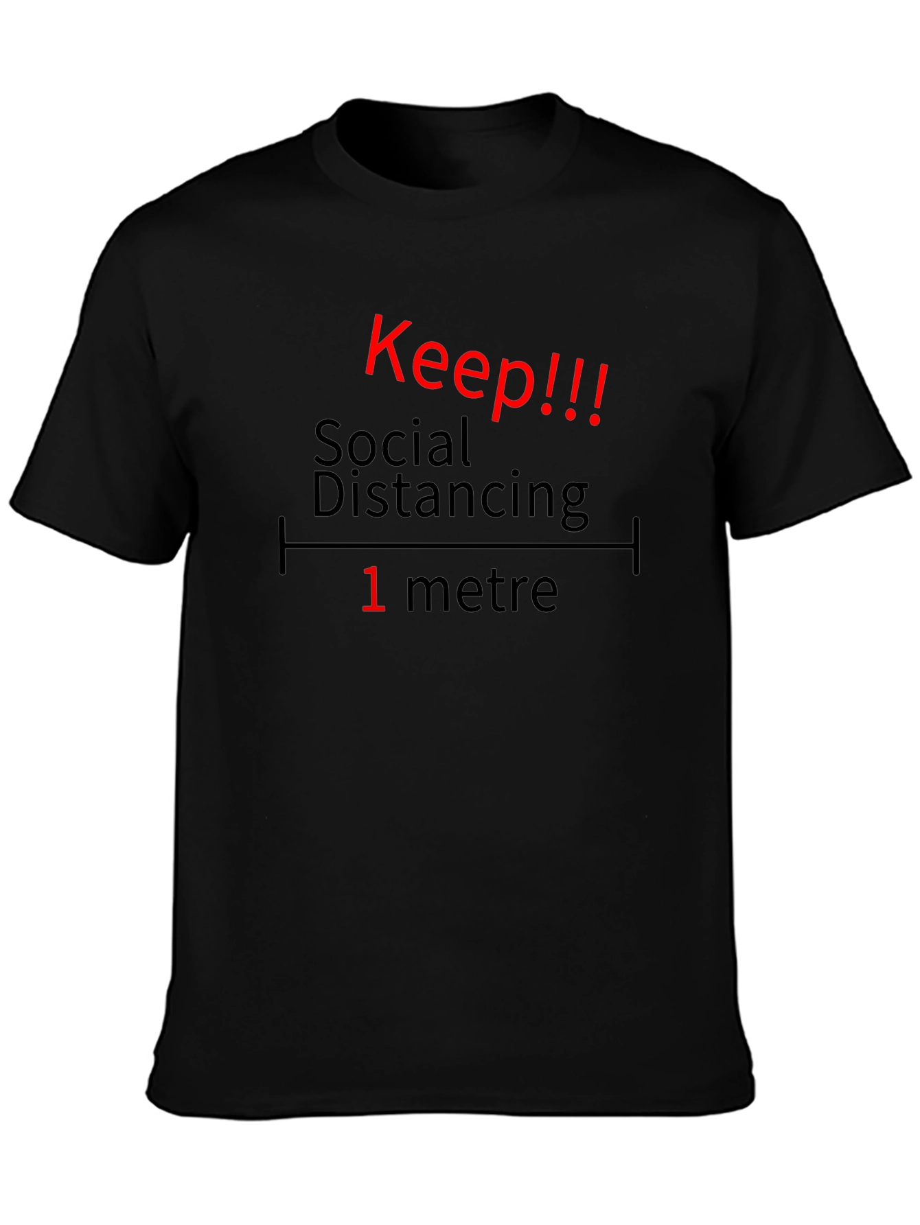Keep Social Distancing T-Shirt - 1 Metre
