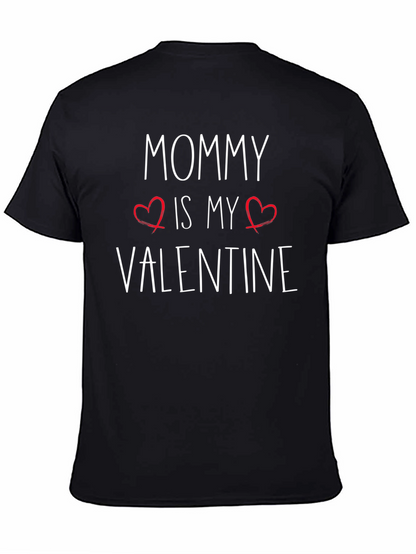 Mommy Is My Valentine T-Shirt