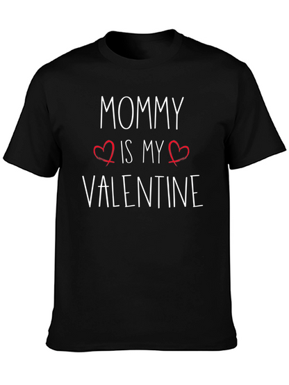 Mommy Is My Valentine T-Shirt