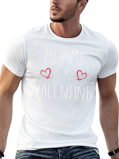 Mommy Is My Valentine T-Shirt