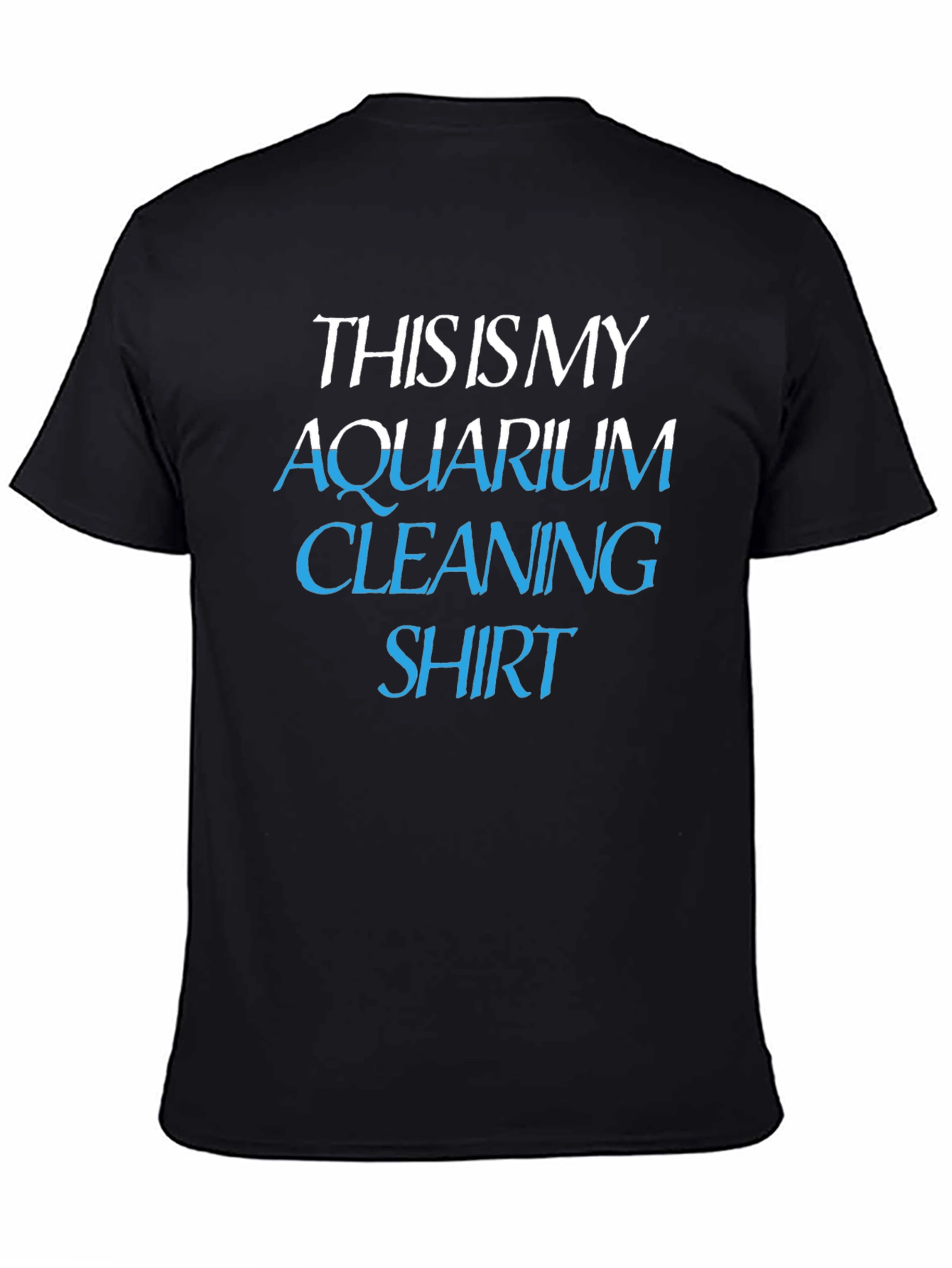 Aquarium Cleaning Shirt - Funny Hobby T-Shirt