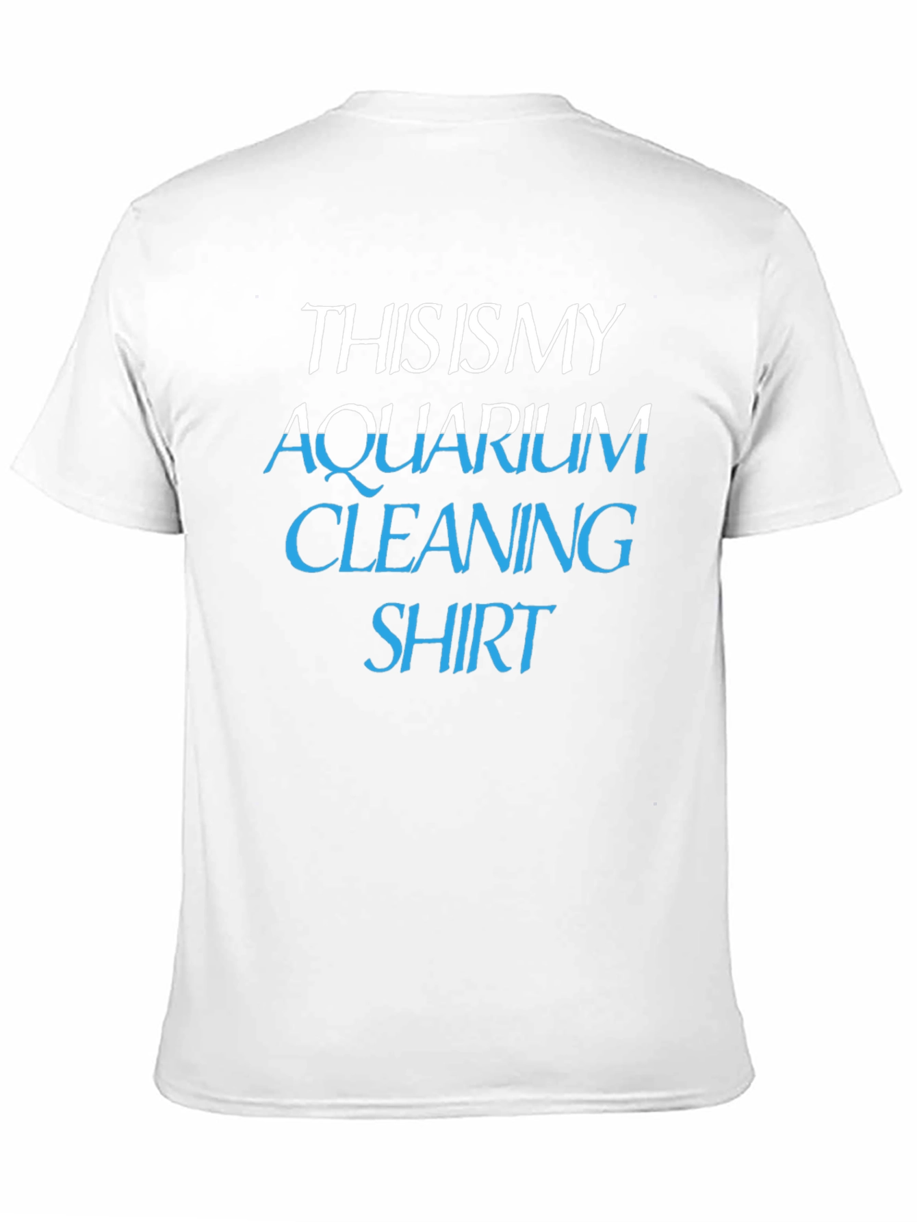 Aquarium Cleaning Shirt - Funny Hobby T-Shirt