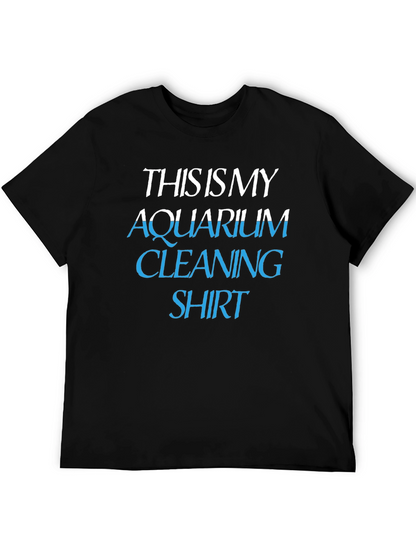 Aquarium Cleaning Shirt - Funny Hobby T-Shirt