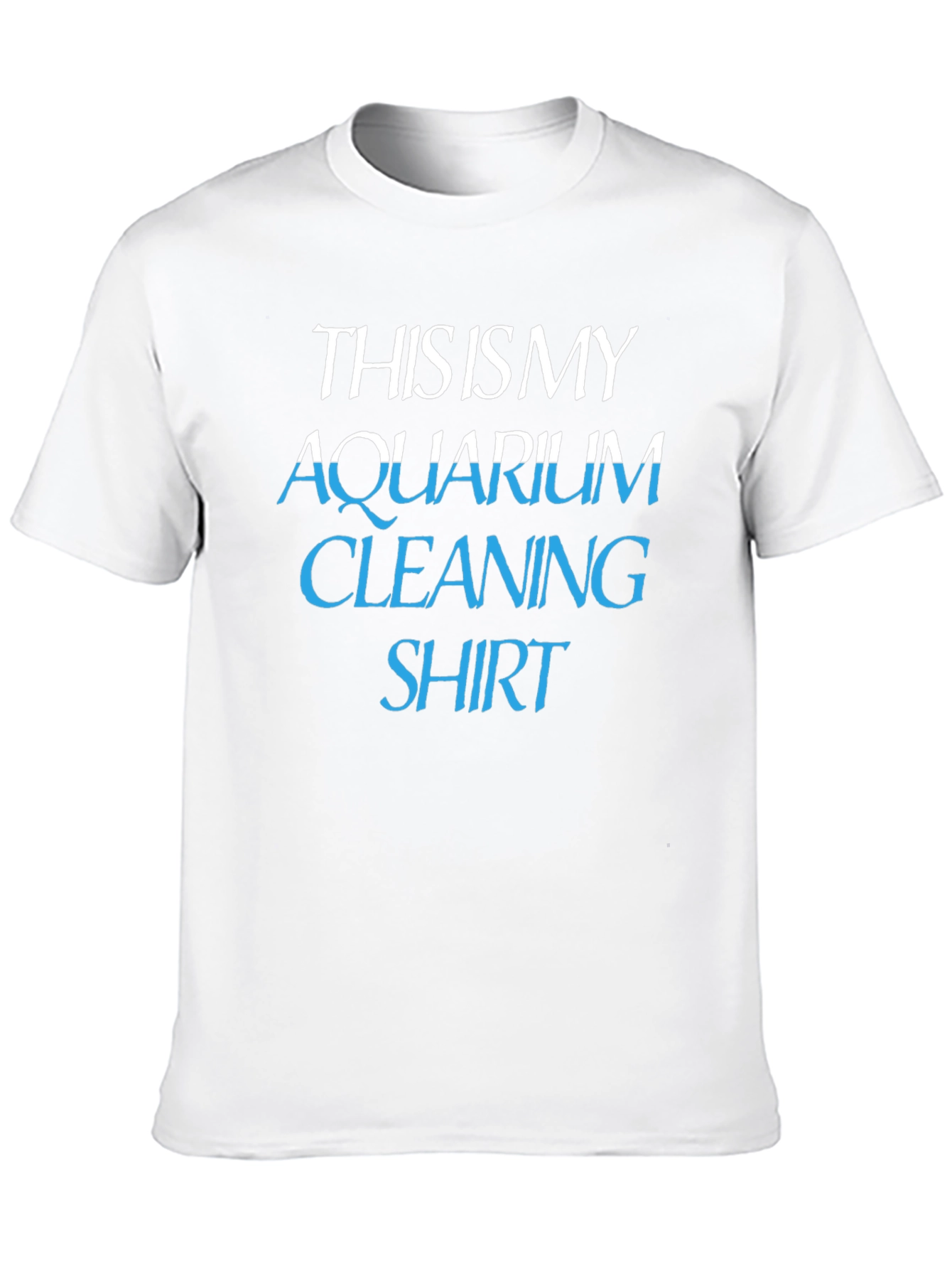Aquarium Cleaning Shirt - Funny Hobby T-Shirt