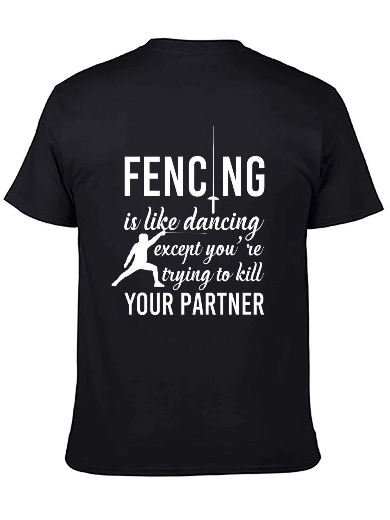 Fencing is Like Dancing T-Shirt