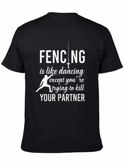 Fencing is Like Dancing T-Shirt