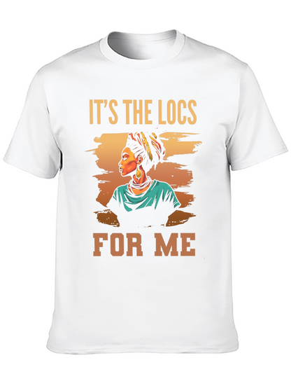 Its The Locs For Me Graphic Tee