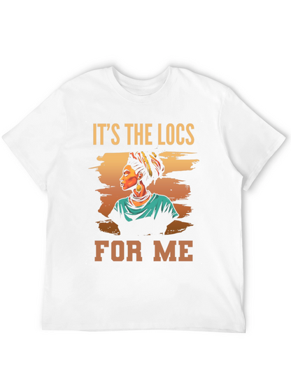 Its The Locs For Me Graphic Tee