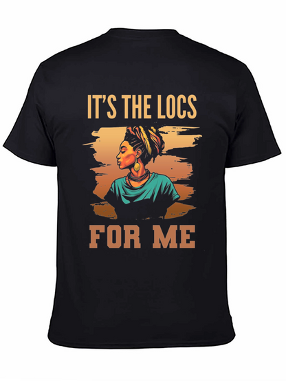Its The Locs For Me Graphic Tee