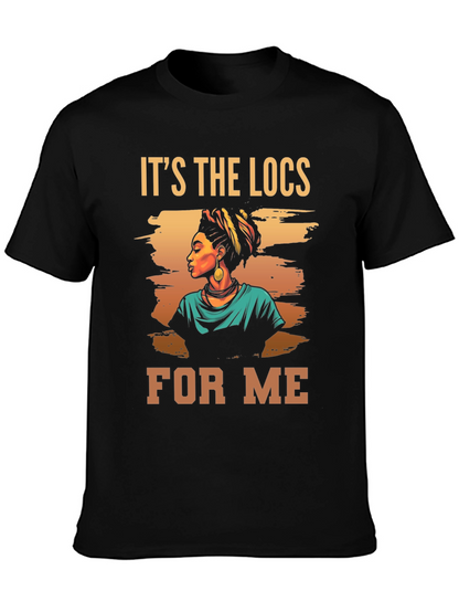 Its The Locs For Me Graphic Tee