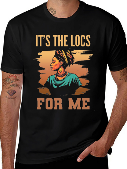 Its The Locs For Me Graphic Tee
