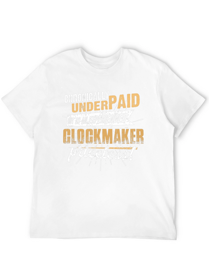 Chronically Underpaid Glockmaker T-Shirt