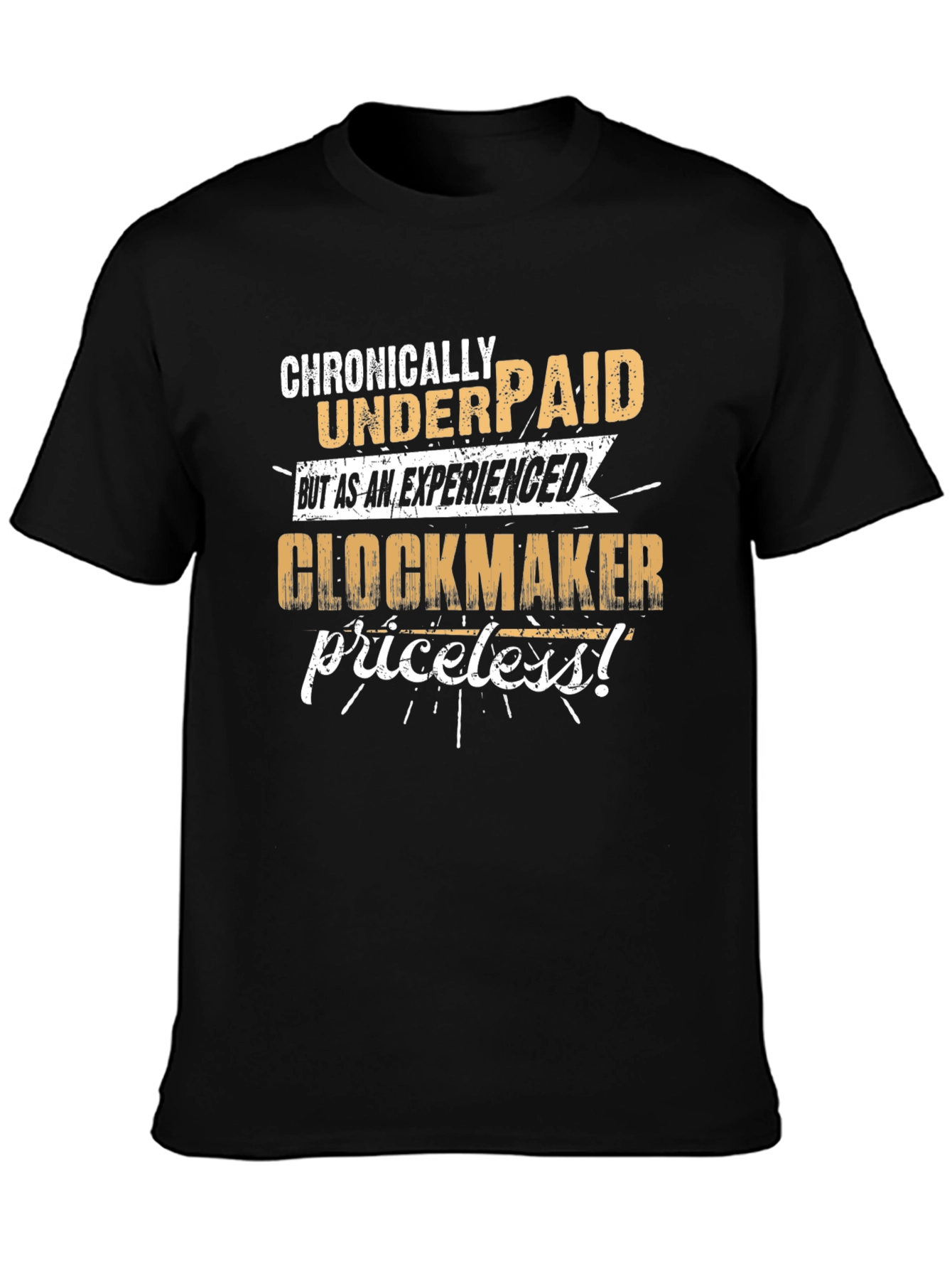 Chronically Underpaid Glockmaker T-Shirt