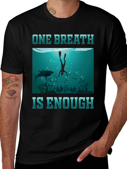 One Breath Enough Scuba Diving T-Shirt