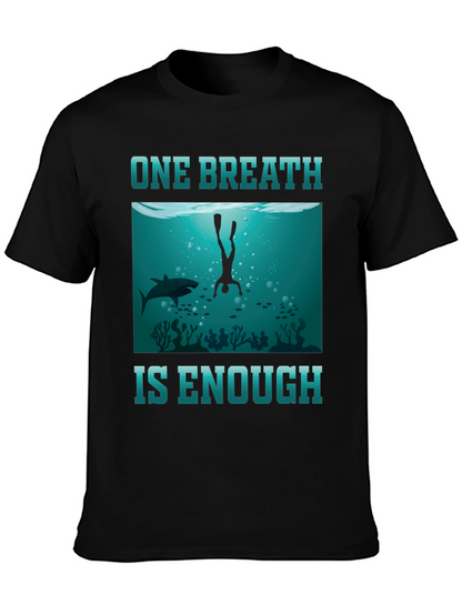 One Breath Enough Scuba Diving T-Shirt