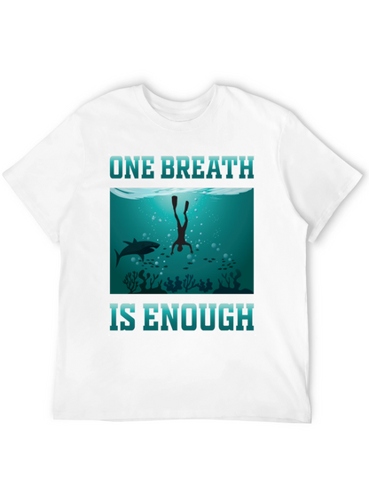 One Breath Enough Scuba Diving T-Shirt