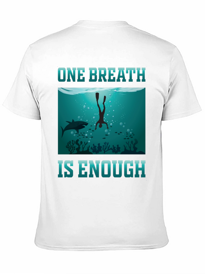 One Breath Enough Scuba Diving T-Shirt