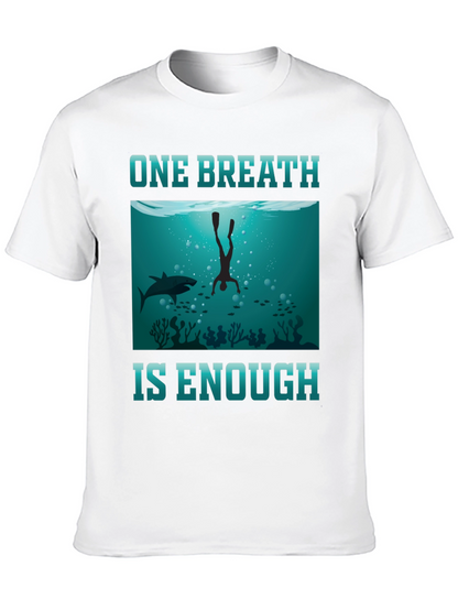 One Breath Enough Scuba Diving T-Shirt