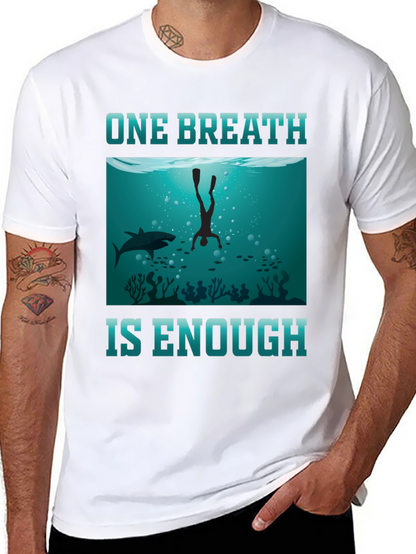 One Breath Enough Scuba Diving T-Shirt