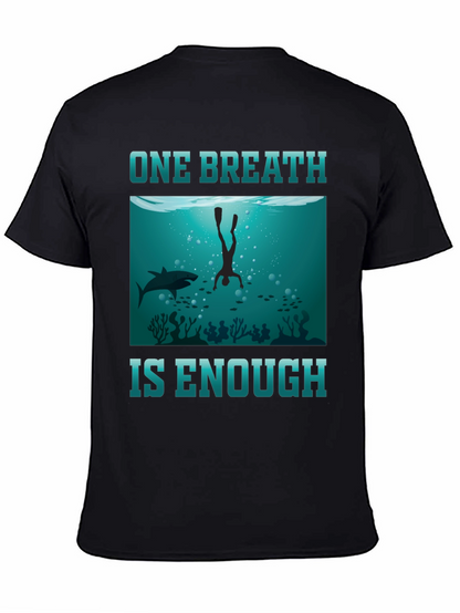 One Breath Enough Scuba Diving T-Shirt