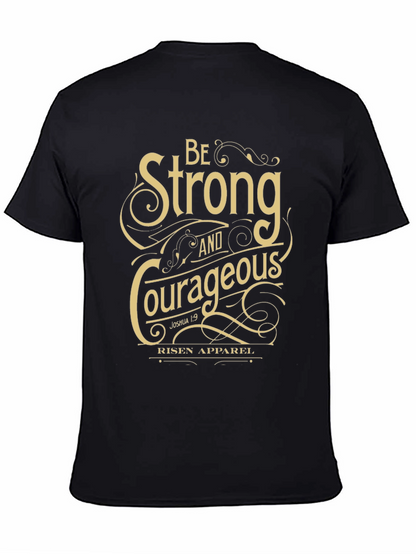 Be Strong and Courageous T-Shirt