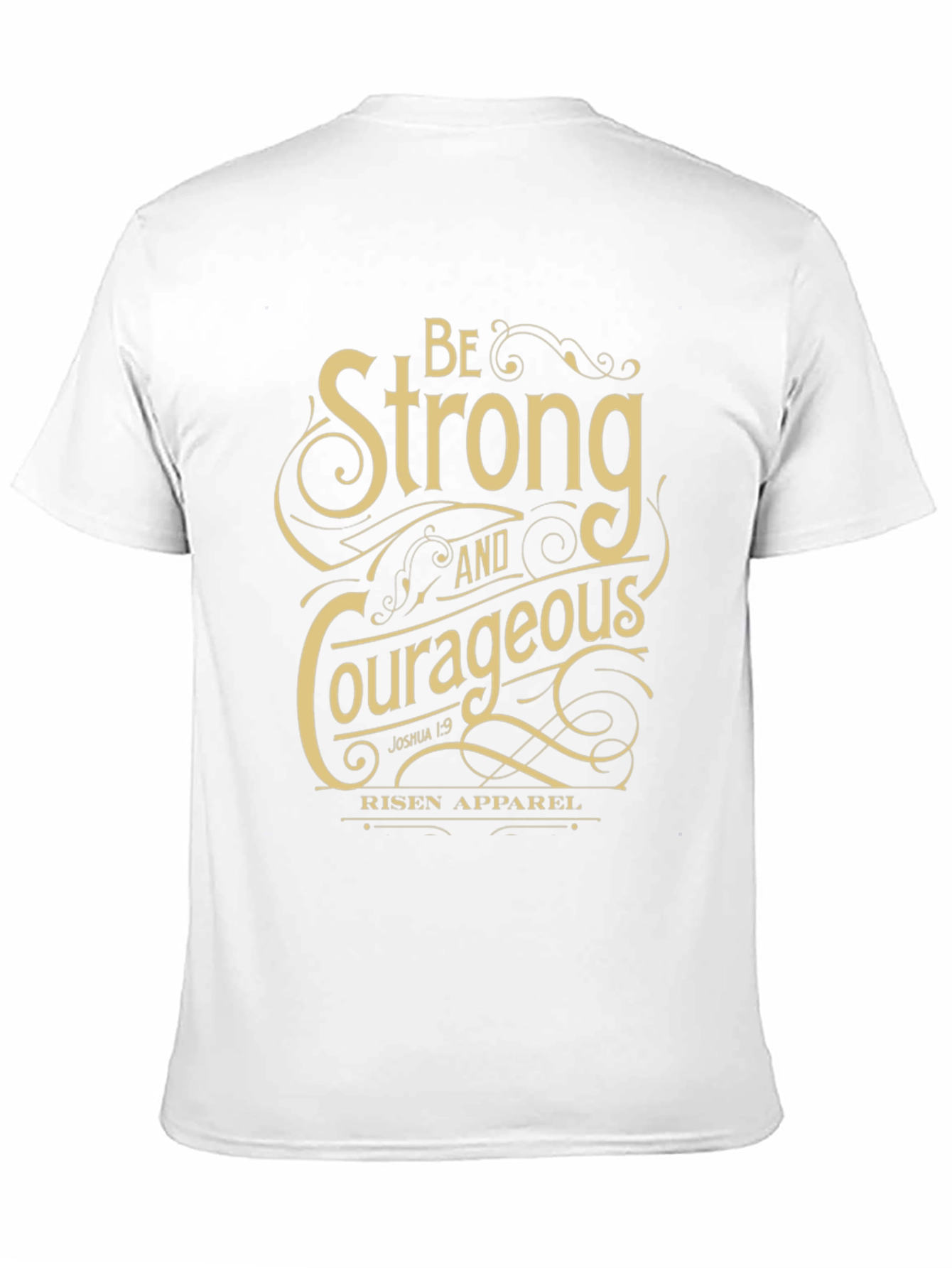 Be Strong and Courageous T-Shirt