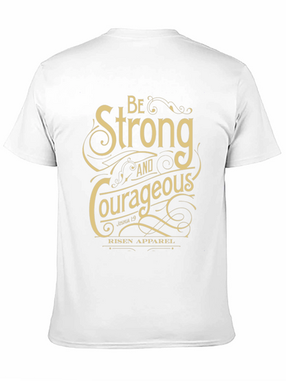 Be Strong and Courageous T-Shirt