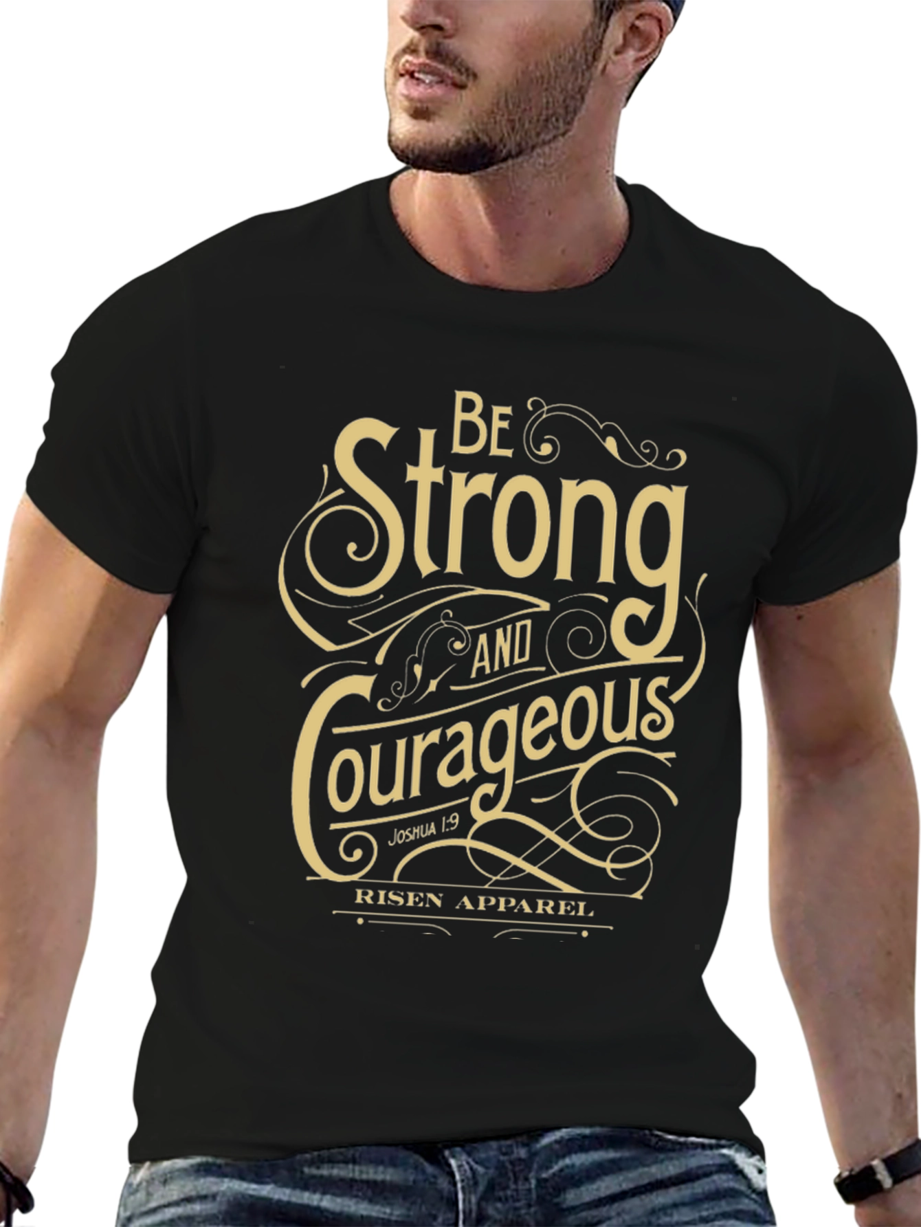 Be Strong and Courageous T-Shirt