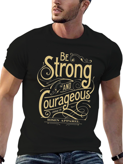 Be Strong and Courageous T-Shirt