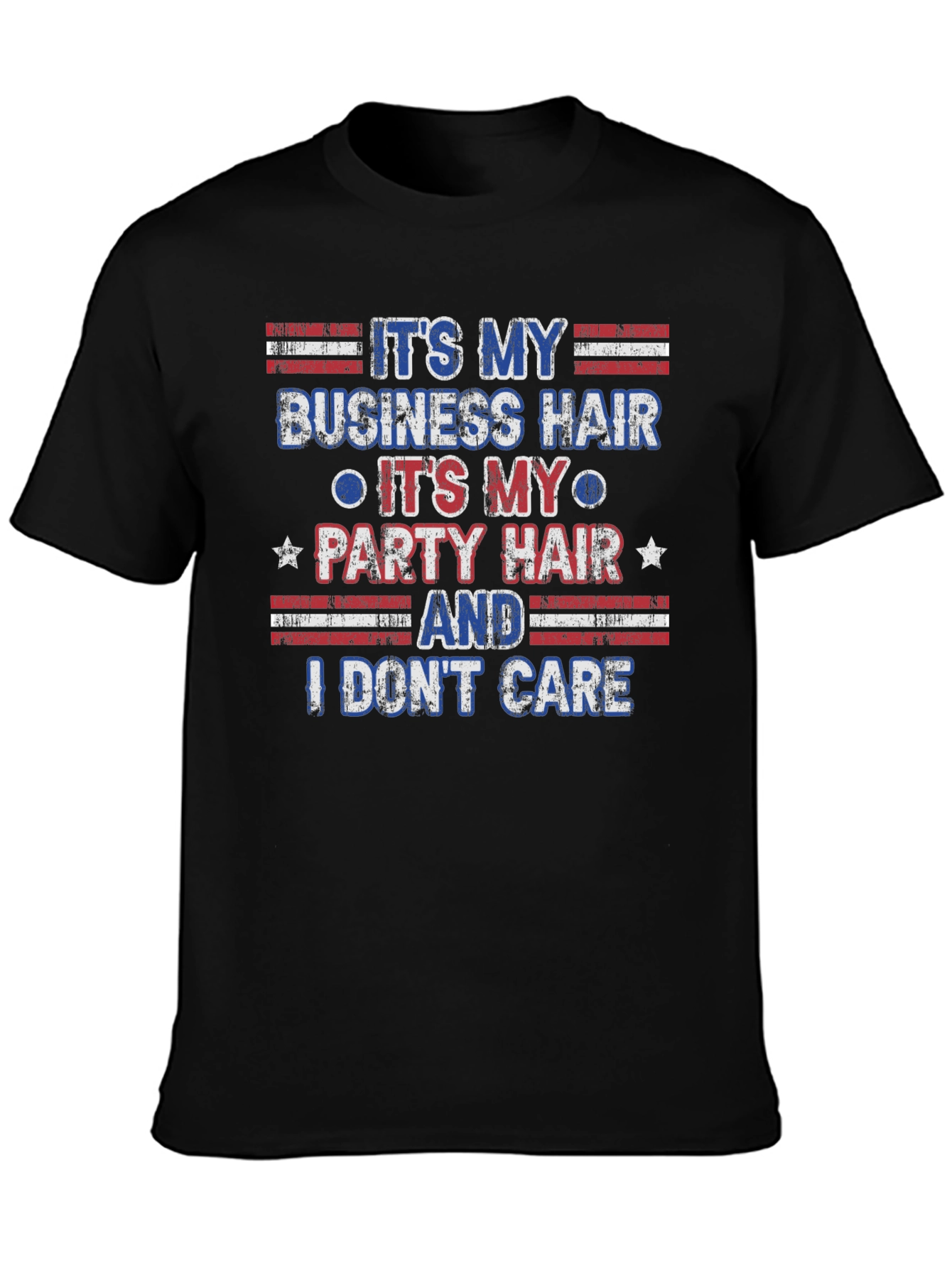 Its My Business Party Hair T-Shirt