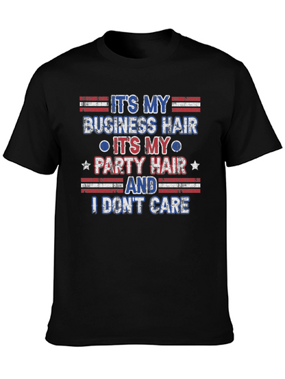 Its My Business Party Hair T-Shirt