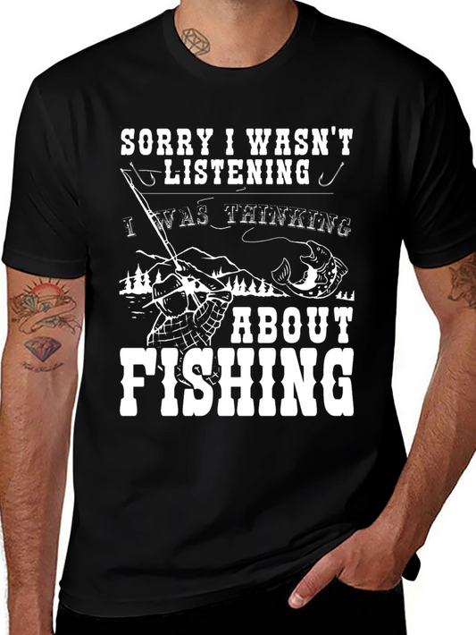 Fishing T-Shirt: Sorry I Wasnt Listening Funny Tee