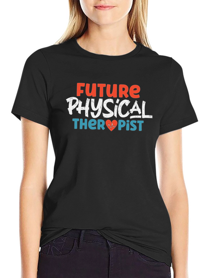 Future Physical Therapist Graphic T-Shirt