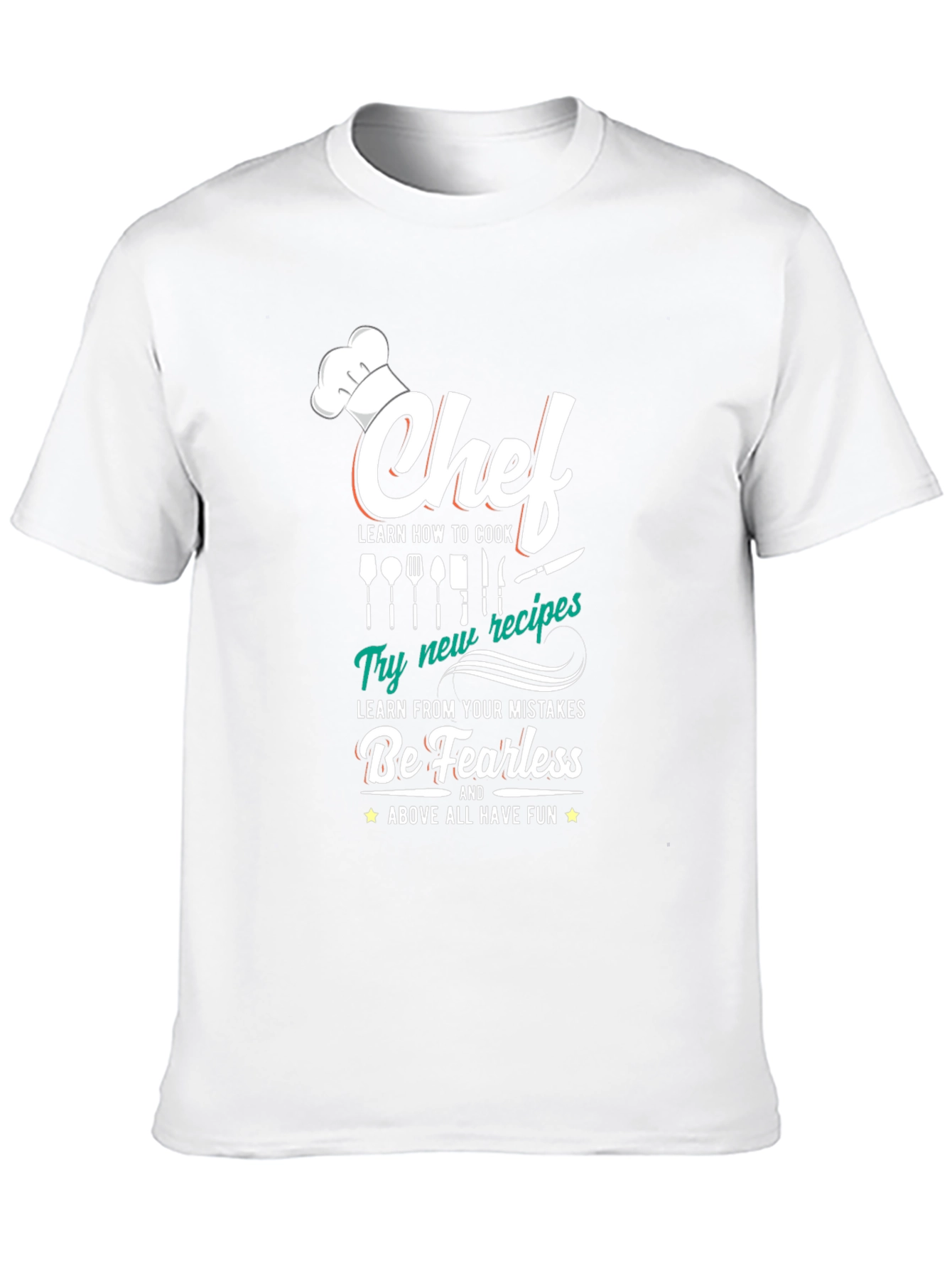 Chef T-Shirt: Cook Learn Be Fearless