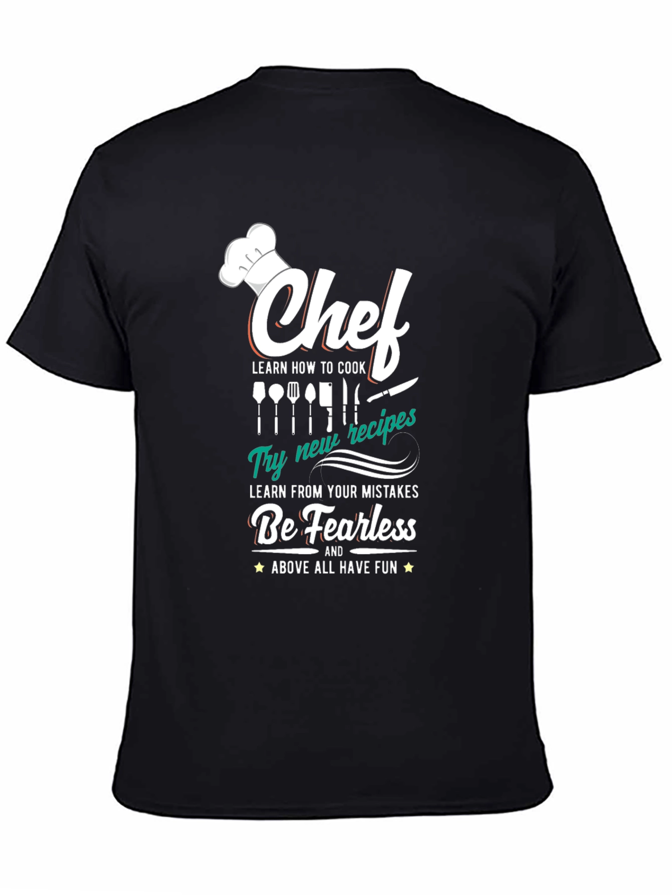 Chef T-Shirt: Cook Learn Be Fearless