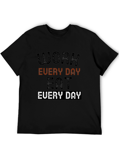 Work Every Day Eat Every Day Graphic Tee