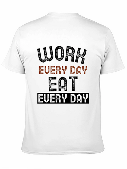 Work Every Day Eat Every Day Graphic Tee