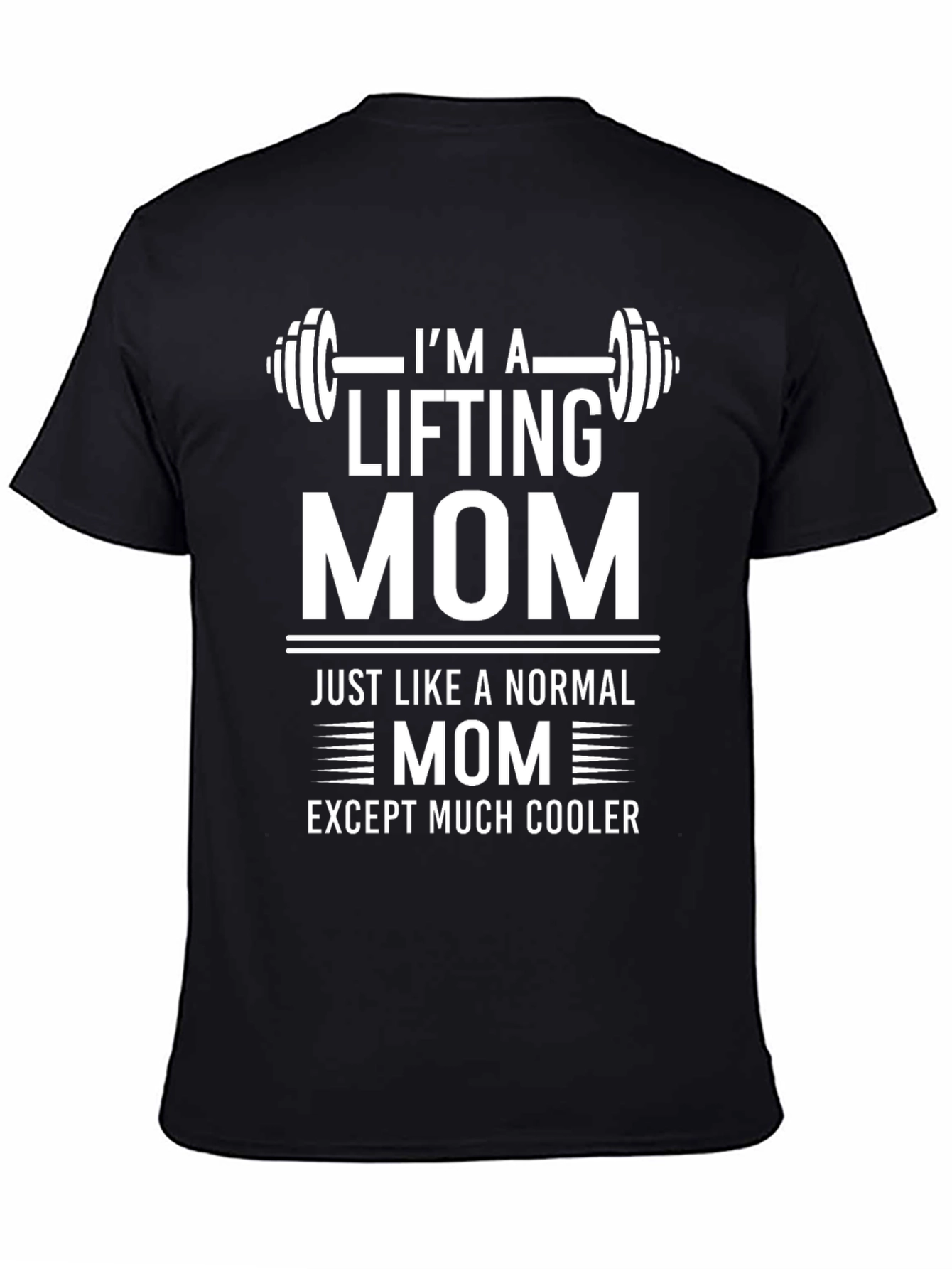 Im A Lifting Mom Black Graphic T-Shirt