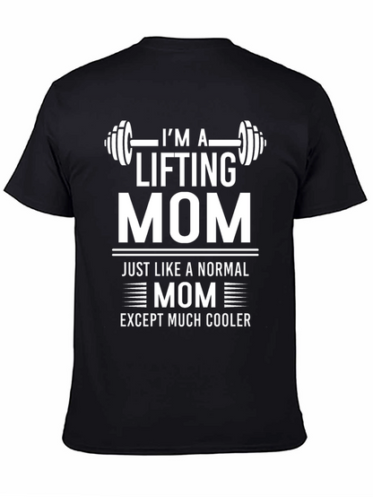 Im A Lifting Mom Black Graphic T-Shirt