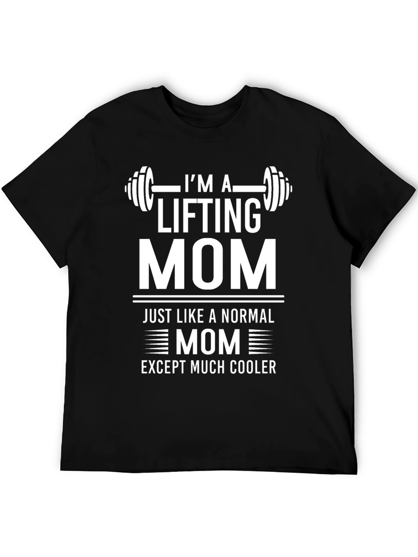 Im A Lifting Mom Black Graphic T-Shirt