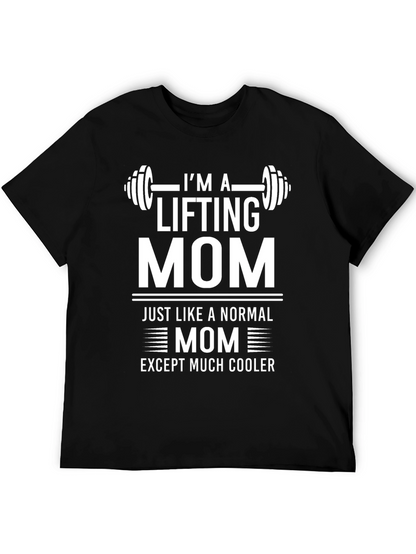 Im A Lifting Mom Black Graphic T-Shirt