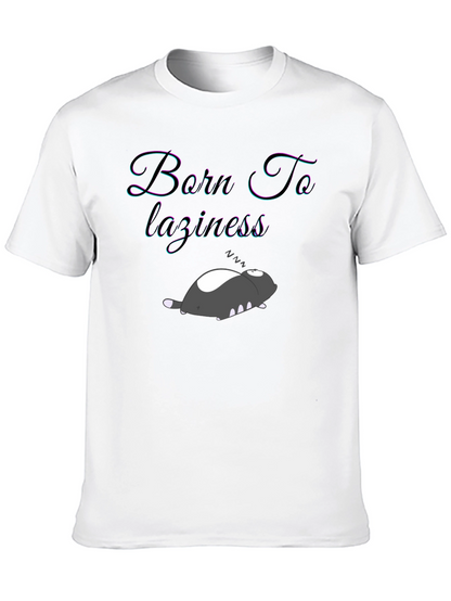 Born To Laziness T-Shirt