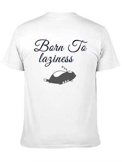 Born To Laziness T-Shirt